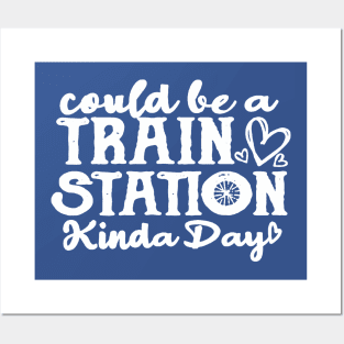 Could be a train station kinda day  1 Posters and Art